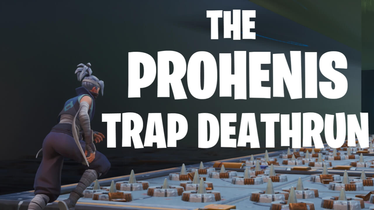 PROHENIS TRAP DEATHRUN