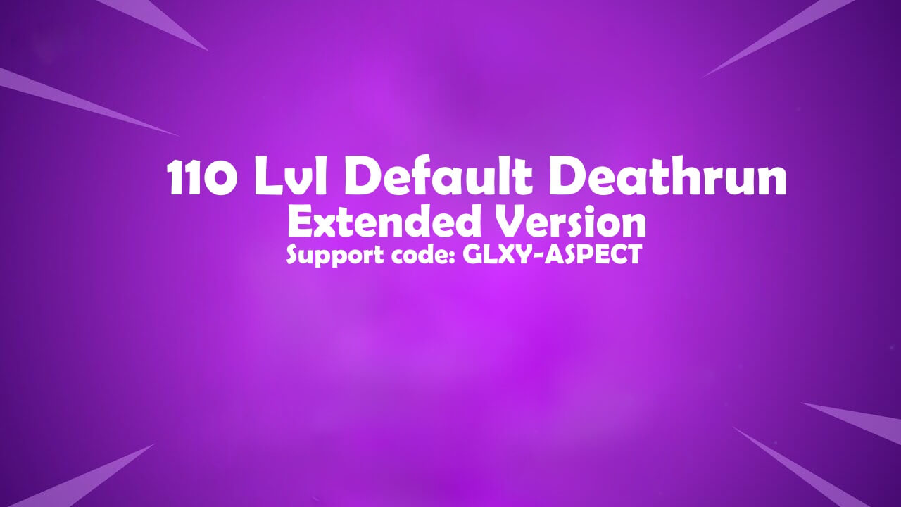 110 LVL DEFAULT DEATHRUN (EXTENDED) FIX