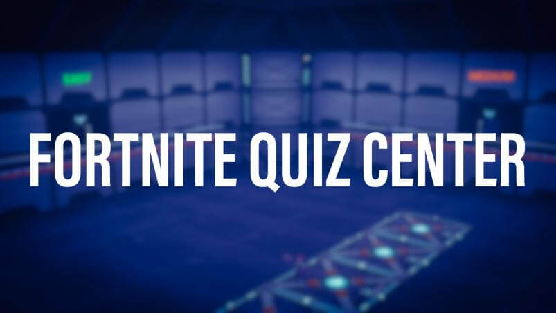 FORTNITE QUIZ CENTER | TRUE OR FALSE