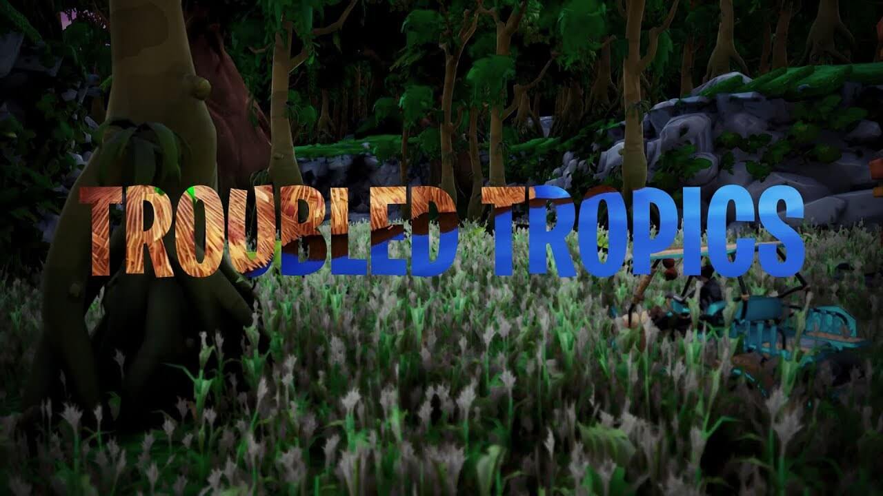 TROUBLED TROPICS