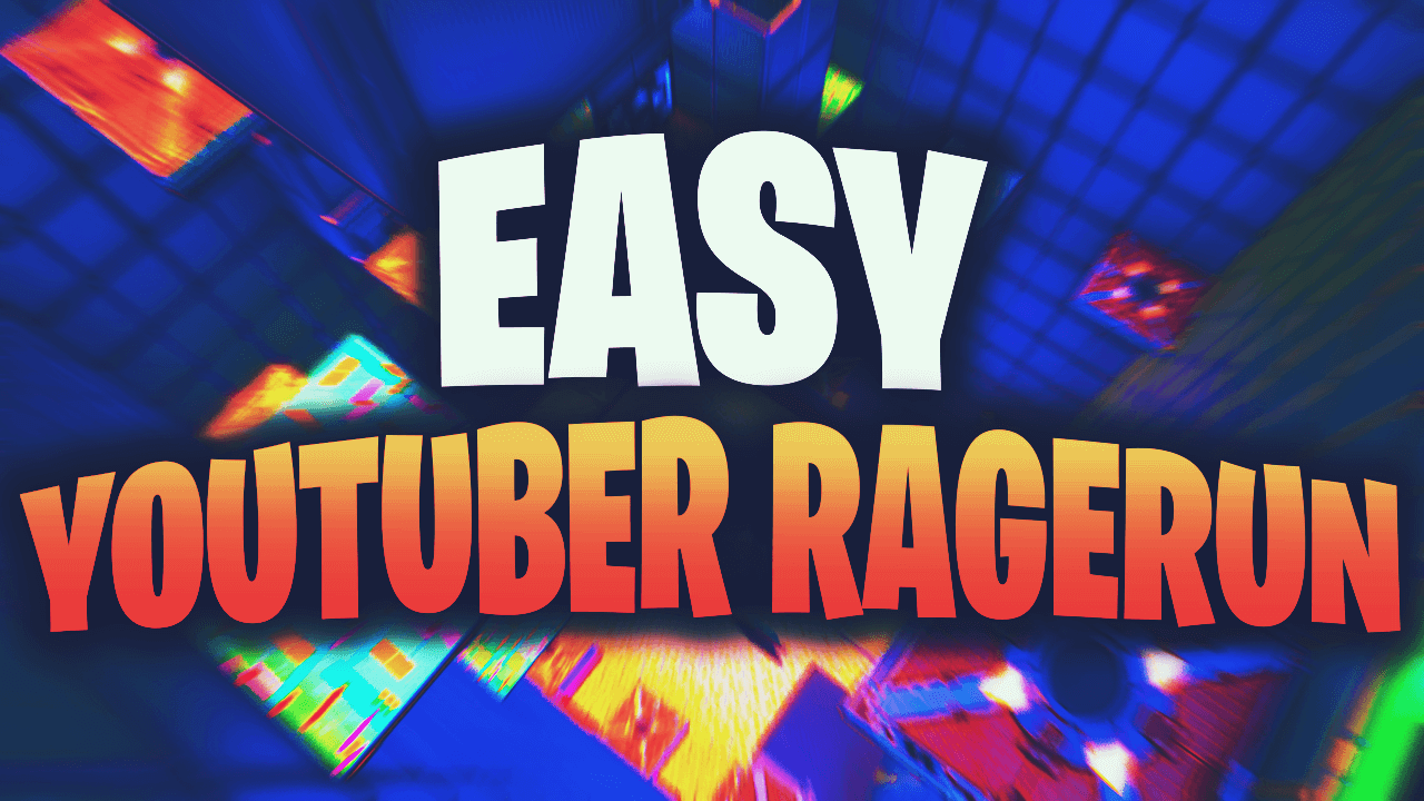 EASY YOUTUBER RAGERUN - UGLYNOOB